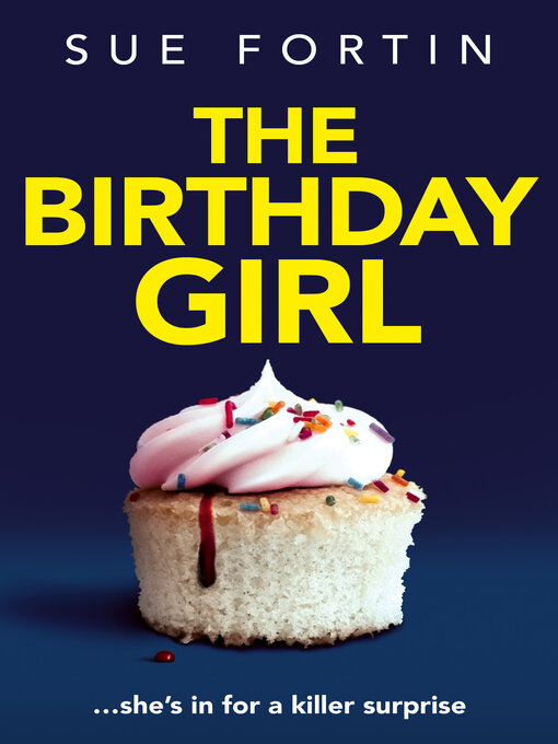 Title details for The Birthday Girl by Sue Fortin - Available